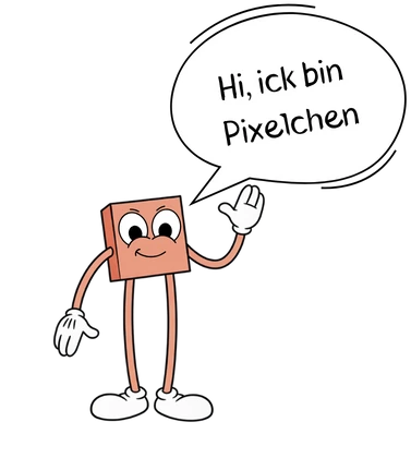 Hi, ick bin Pixelchen
